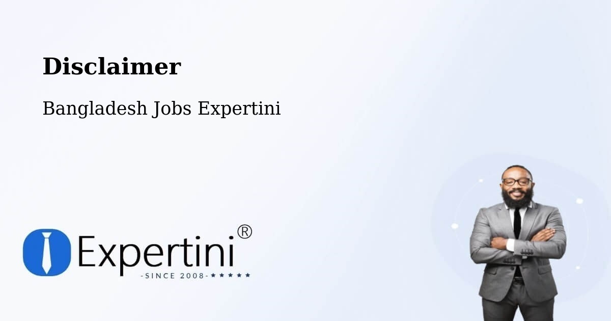 Disclaimer – Jessore - Bangladesh Jobs Expertini