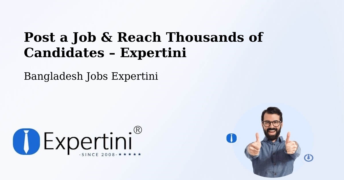 Post a Job in Jessore – Hire the Right Talent - Jessore, Bangladesh Jobs Expertini